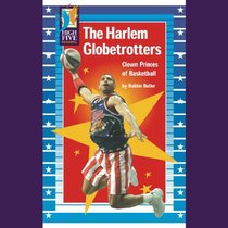 The Harlem Globetrotters: Clown Princes of Basketball (High Five Reading - Purple)
