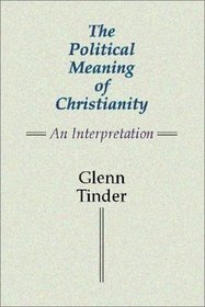 The Political Meaning of Christianity: An Interpretation