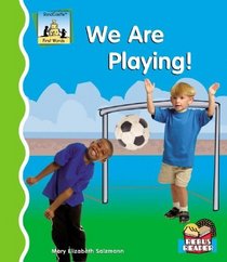We Are Playing! (First Words)