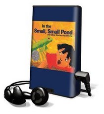 In the Small, Small Pond and Other Stories That Rhyme - On Playaway