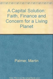 A Capital Solution: Faith, Finance and Concern for a Living Planet