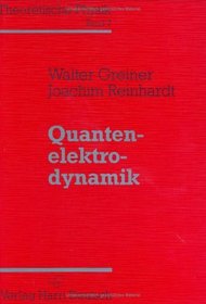 Theoretische Physik, 11 Bde. u. 4 Erg.-Bde., Bd.7, Quantenelektrodynamik
