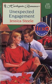 Unexpected Engagement (Holding Out For A Hero) (Harlequin Romance, No 3436)