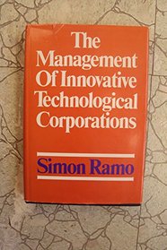 The Management of Innovative Technological Corporations