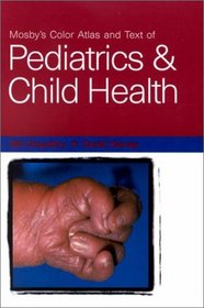 Mosby's Color Atlas and Text of Pediatrics and Child Health