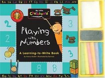 Playing With Numbers: A Learning to Write Book (My Little Chalkboard)