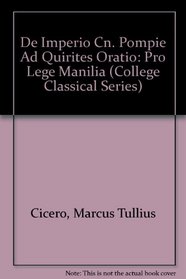 De Imperio Cn. Pompie Ad Quirites Oratio: Pro Lege Manilia (College Classical Series)
