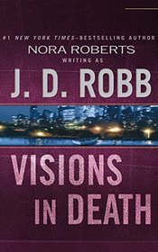 Visions in Death (In Death Series)