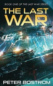 The Last War: Book 1 of The Last War Series (Volume 1)