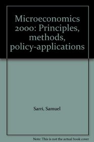 Microeconomics 2000: Principles, methods, policy-applications
