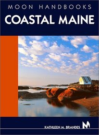 Moon Handbooks Coastal Maine (Moon Handbooks : Coastal Maine)