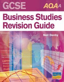 AQA (A) GCSE Business Studies Revision Guide
