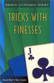 Tricks With Finesses (The Bridge Technique Series)