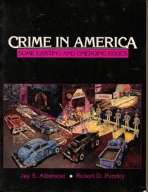 Crime in America: Some Existing and Emerging Issues