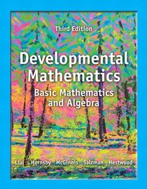 Developmental Mathematics: Basic Mathematics and Algebra (3rd Edition)