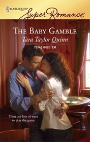 The Baby Gamble (Texas Hold'em, Bk 1) (Harlequin Superromance, No 1446)