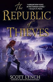 The Republic of Thieves (Gentleman Bastards, Bk 3)