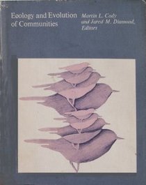 Ecology and Evolution of Communities (Belknap Press)