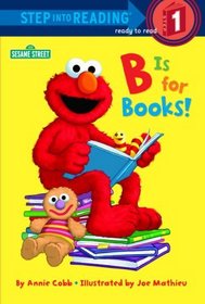 B is for Books! (Early Step Into Reading)