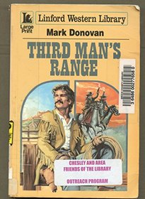 Third Man's Range (Linford Western Library (Large Print))