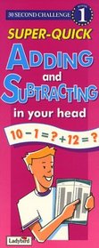 Super-quick Adding and Subtracting in Your Head (30 Second Challenge S.)