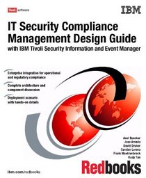 It Security Compliance Management Design Guide With IBM Tivoli Security Information and Event Manager