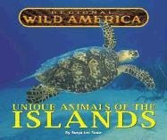 Regional Wild America - Unique Animals of the Islands (Regional Wild America)