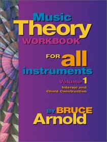 Music Theory Workbook for All Instruments, Volume One (Music Theory Workbook for All Instruments)