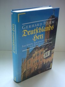 Deutschlands Herz: Sachsen, Sachsen-Anhalt und Thuringen (German Edition)
