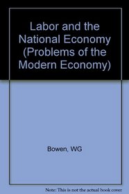 Labor and the National Economy (Problems of the Modern Economy)