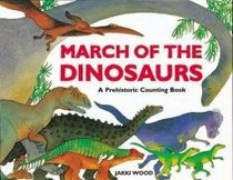 March of the Dinosaurs: A Prehistoric Counting Books