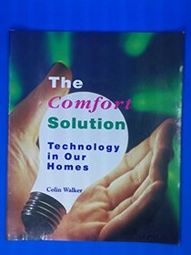 The Comfort Solution: Technology In Our Homes