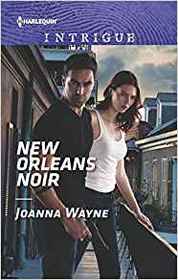 New Orleans Noir (Harlequin Intrigue, No 1874)