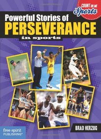 Powerful Stories of Perseverance in Sports (Count on Me: Sports)