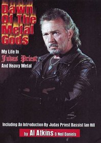 Dawn of the Metal Gods: My Life in Judas Priest and Heavy Metal