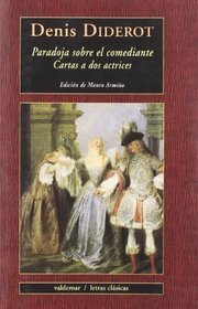 Paradoja sobre el comediante ; Cartas a dos actrices