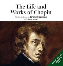 The Life and Works of Chopin (His Life and Works)