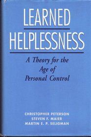 Learned Helplessness: A Theory for the Age of Personal Control
