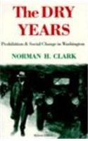 The Dry Years: Prohibition and Social Change in Washington
