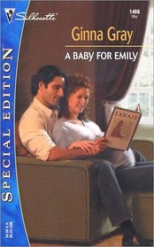 A Baby for Emily (Silhouette Special Edition, No 1466)