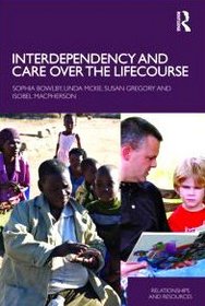 Interdependency and Care over the Lifecourse (Relationships and Resources)