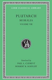 Plutarch's Moralia: Table-Talk Books I-IV (Loeb Classical Library 424)