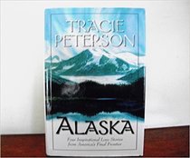 Alaska: Four Inspirational Love Stories from America's Final Frontier