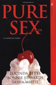 Pure Sex:  The Bet / Slow Hand / The Crib