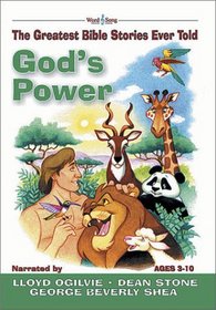God's Power: The Greatest Bible Stories Ever Told (The Word and Song Greatest Bible Stories Ever Told, 1)