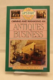 The Upstart Guide to Owning and Managing an Antique Business
