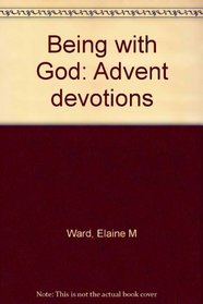 Being with God: Advent devotions
