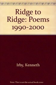 Ridge to Ridge: Poems 1990-2000