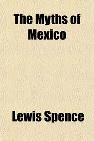 The Myths of Mexico