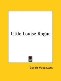 Little Louise Rogue
